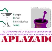 APLAZADAS LAS VI JORNADAS DE LA SOCIEDAD DE DOCENTES UNIVERSITARIOS DE HISTORIA DE LA FARMACIA DE ESPAÑA (SDUHFE). Calamocha (Teruel).